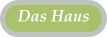 Das Haus