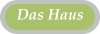 Das Haus
