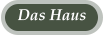 Das Haus
